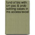 Fund of Bis with Cm Pac & Prob Solving Cases in Ms Access/Excel