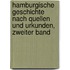 Hamburgische Geschichte Nach Quellen Und Urkunden, Zweiter Band