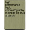 High Performance Liquid Chromatography Methods on Drug Analysis door Mantu K. Ghosh