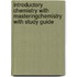 Introductory Chemistry With Masteringchemistry With Study Guide
