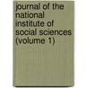 Journal Of The National Institute Of Social Sciences (Volume 1) door National Institute of Social Sciences