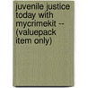 Juvenile Justice Today With Mycrimekit -- (Valuepack Item Only) door University Gennaro F. Vito