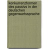 Konkurrenzformen des Passivs in der deutschen Gegenwartssprache by Imre Palkovics