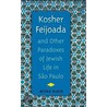 Kosher Feijoada and Other Paradoxes of Jewish Life in Sao Paulo door Misha Klein