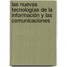 Las nuevas tecnologías de la información y las comunicaciones door Luis Ochoa Siguencia
