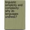 Linguistic Simplicity and Complexity: Why Do Languages Undress? door John H. McWhorter