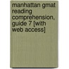 Manhattan Gmat Reading Comprehension, Guide 7 [with Web Access] door Manhattan Gmat