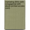 Marketing 2012 (with Cengagenow with eBook Printed Access Card) by William M. Pride