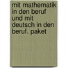 Mit Mathematik in den Beruf und mit Deutsch in den Beruf. Paket door Birgit Borreck