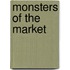 MONSTERS OF THE MARKET
