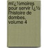 Mï¿½Moires Pour Servir Ï¿½ L'Histoire De Dombes, Volume 4