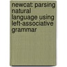 Newcat: Parsing Natural Language Using Left-associative Grammar door Roland Hausser