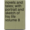 Novels and Tales; With Portrait and Sketch of His Life Volume 8 door Right Benjamin Disraeli