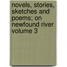 Novels, Stories, Sketches and Poems; On Newfound River Volume 3 by Thomas Nelson Page