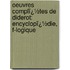 Oeuvres Complï¿½Tes De Diderot: Encyclopï¿½Die, F-Logique