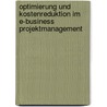 Optimierung und Kostenreduktion im e-business Projektmanagement door Michael Kracht