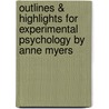 Outlines & Highlights For Experimental Psychology By Anne Myers door Cram101 Textbook Reviews