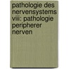 Pathologie Des Nervensystems Viii: Pathologie Peripherer Nerven door J.M. Schrvder