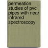 Permeation Studies Of Pvc Pipes With Near Infrared Spectroscopy door Esteve Agelet Lidia