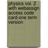 Physics Vol. 2 With Webassign Access Code Card-One Term Version door James S. Walker