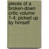 Pieces of a Broken-Down Critic Volume 1-4; Picked Up by Himself door Charles Astor Bristed