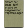 Platon: Der Staat - Funf Essays Zu Ausgewahlten Fragestellungen door Tim Fischer