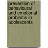 Prevention of Behavioural and Emotional Problems in Adolescents door Helen Stallman
