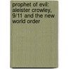 Prophet of Evil: Aleister Crowley, 9/11 and the New World Order door William Ramsey