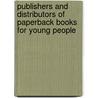 Publishers and Distributors of Paperback Books for Young People door John T. Gillespie