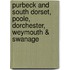 Purbeck And South Dorset, Poole, Dorchester, Weymouth & Swanage