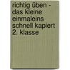 Richtig üben - Das Kleine Einmaleins Schnell Kapiert 2. Klasse door Dorothee Raab