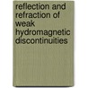 Reflection and Refraction of Weak Hydromagnetic Discontinuities by Bazer Jack