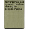 Reinforcement and Systemic Machine Learning for Decision Making door Bithika Samanta