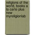 Religions of the World, Books a la Carte Plus New Myreligionlab
