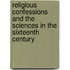 Religious Confessions And The Sciences In The Sixteenth Century