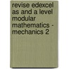 Revise Edexcel As And A Level Modular Mathematics - Mechanics 2 door Keith Pledger