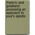 Rhetoric and Galatians: Assessing an Approach to Paul's Epistle