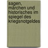 Sagen, Märchen und Historisches im Spiegel des Kriegsnotgeldes by Hans Richard Schittny