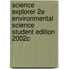 Science Explorer 2e Environmental Science Student Edition 2002c by Michael J. Padilla