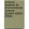 Science Explorer 2e Environmental Science Student Edition 2002c door Michael J. Padilla