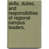 Skills, Duties, And Responsibilties Of Regional Campus Leaders. door David Dean Gualco