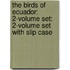 The Birds Of Ecuador: 2-Volume Set: 2-Volume Set With Slip Case