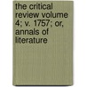 The Critical Review Volume 4; V. 1757; Or, Annals of Literature by Tobias George Smollett