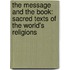 The Message And The Book: Sacred Texts Of The World's Religions