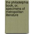 The Philadelphia Book, Or, Specimens Of Metropolitan Literature