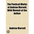 The Poetical Works Of Andrew Marvell; With Memoir Of The Author