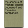 The Sonnets of Michael Angelo Buonarroti and Tommaso Campanella door Michelangelo Buonarroti