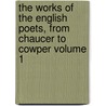 The Works of the English Poets, from Chaucer to Cowper Volume 1 door Alexander Chalmers