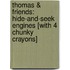 Thomas & Friends: Hide-And-Seek Engines [With 4 Chunky Crayons]