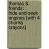 Thomas & Friends: Hide-And-Seek Engines [With 4 Chunky Crayons] by Wilbert Vere Awdry